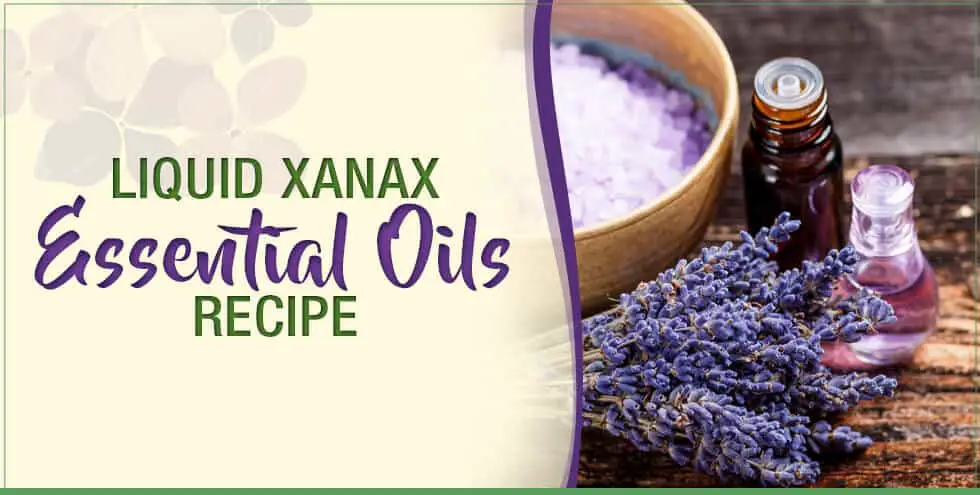 Liquid Xanax Essential Oils Recipe
