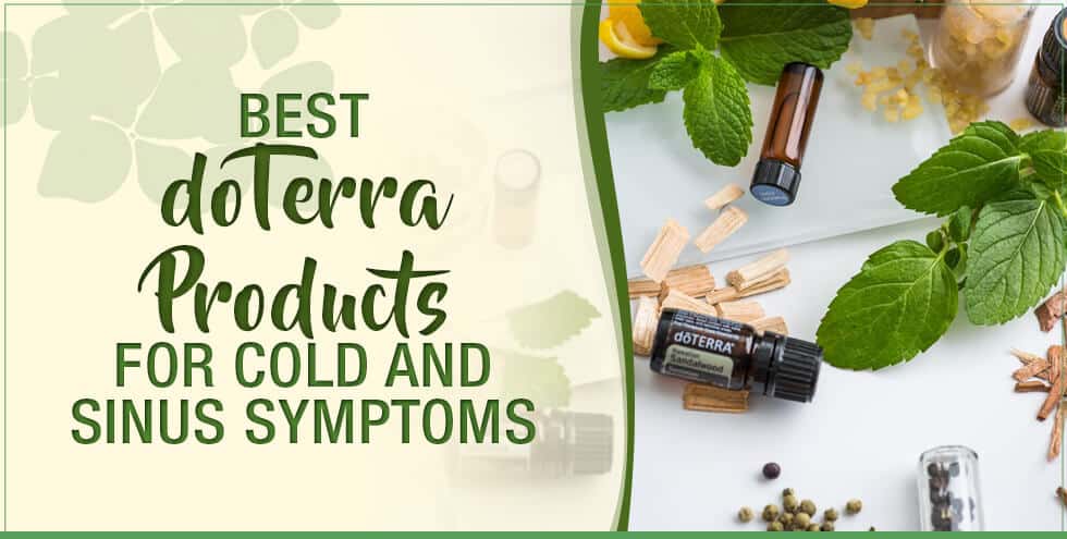 Best doTERRA Products for Cold and Sinus Symptoms
