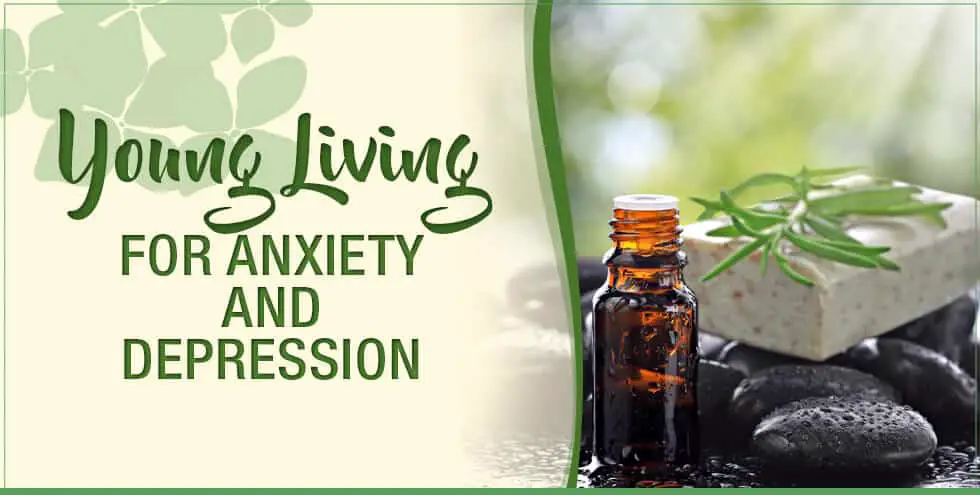 Young Living For Anxiety and Depression